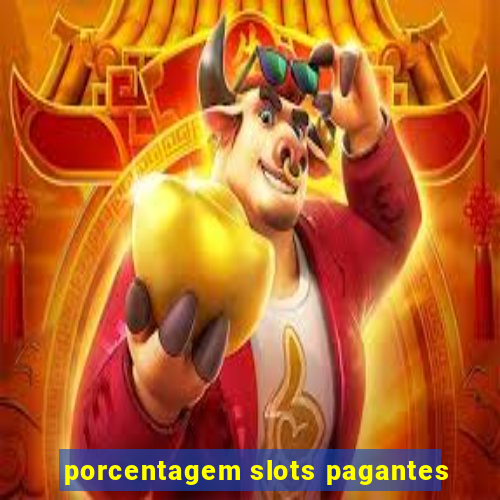 porcentagem slots pagantes